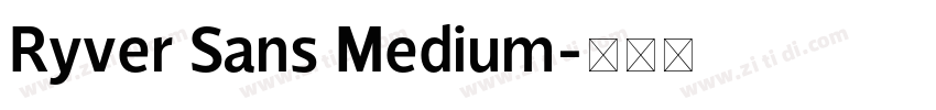Ryver Sans Medium字体转换